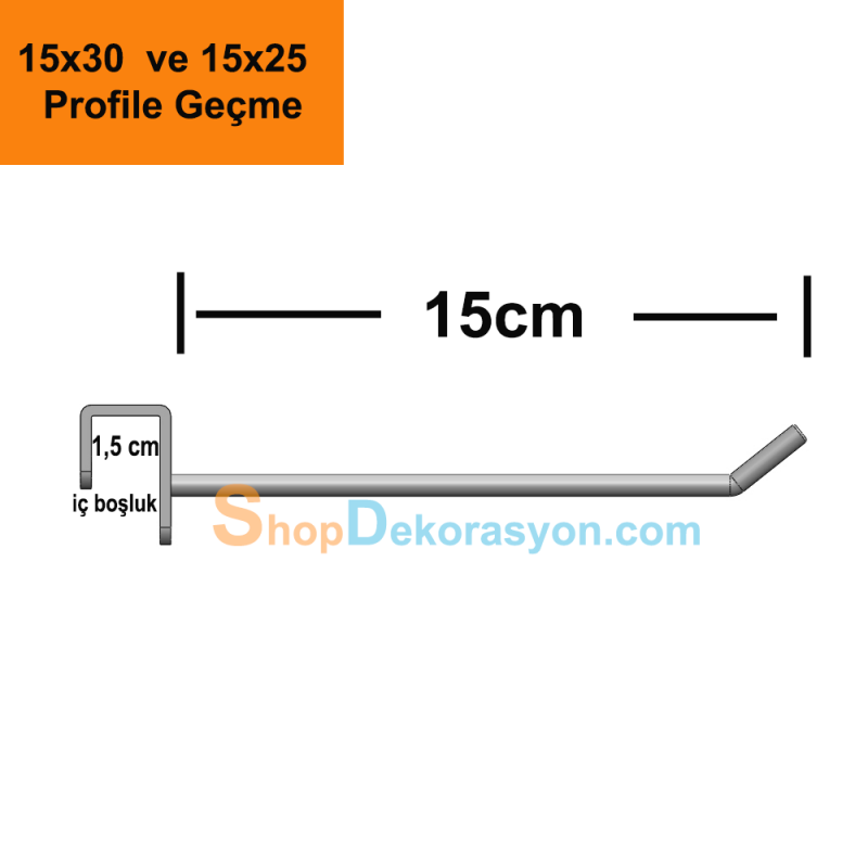 15cm Aksesuar Çubuğu,  15 X 25 ve 15x30 Düz Askı Barı Üzerine Geçme