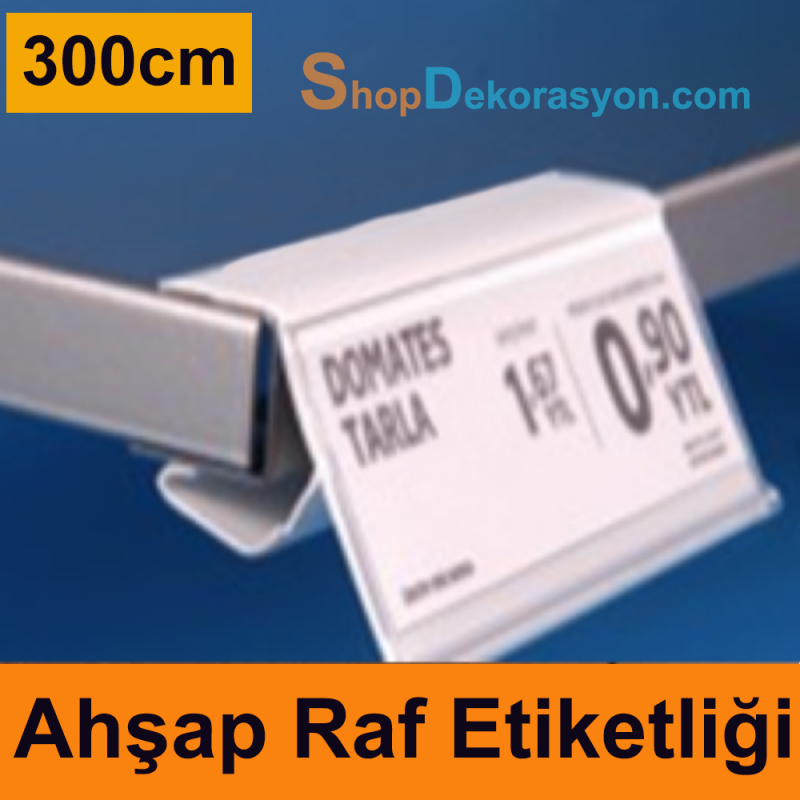Ahşap Raf Önü Fiyat Etiketliği 300cm