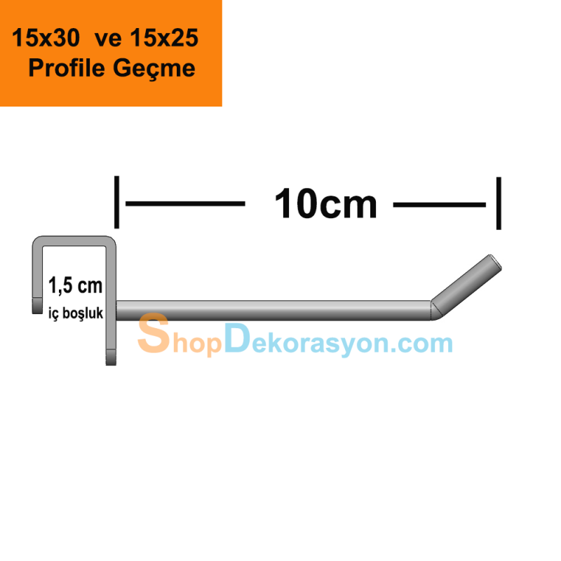 10cm Aksesuar Çubuğu,  15 X 25 ve 15x30 Düz Askı Barı Üzerine Geçme